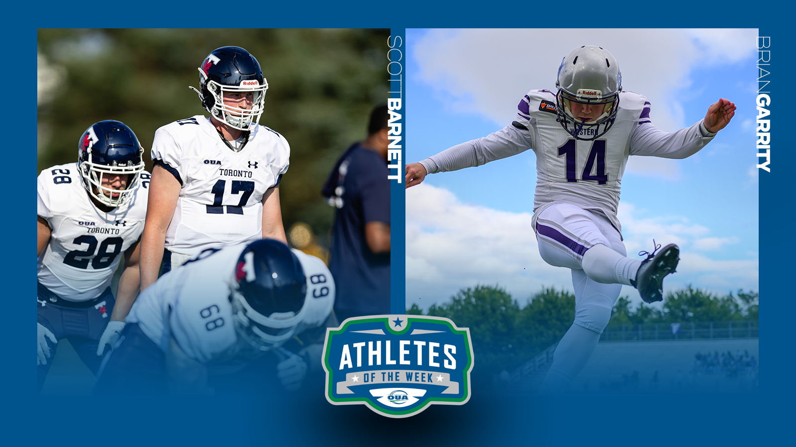 Graphic on predominantly blue background featuring action photo of Toronto Varsity Blues Scott Barnett and an action photo of Western Mustangs Brian Garrity with their names next to their photos along with the OUA Athletes of the Week logo in the lower third