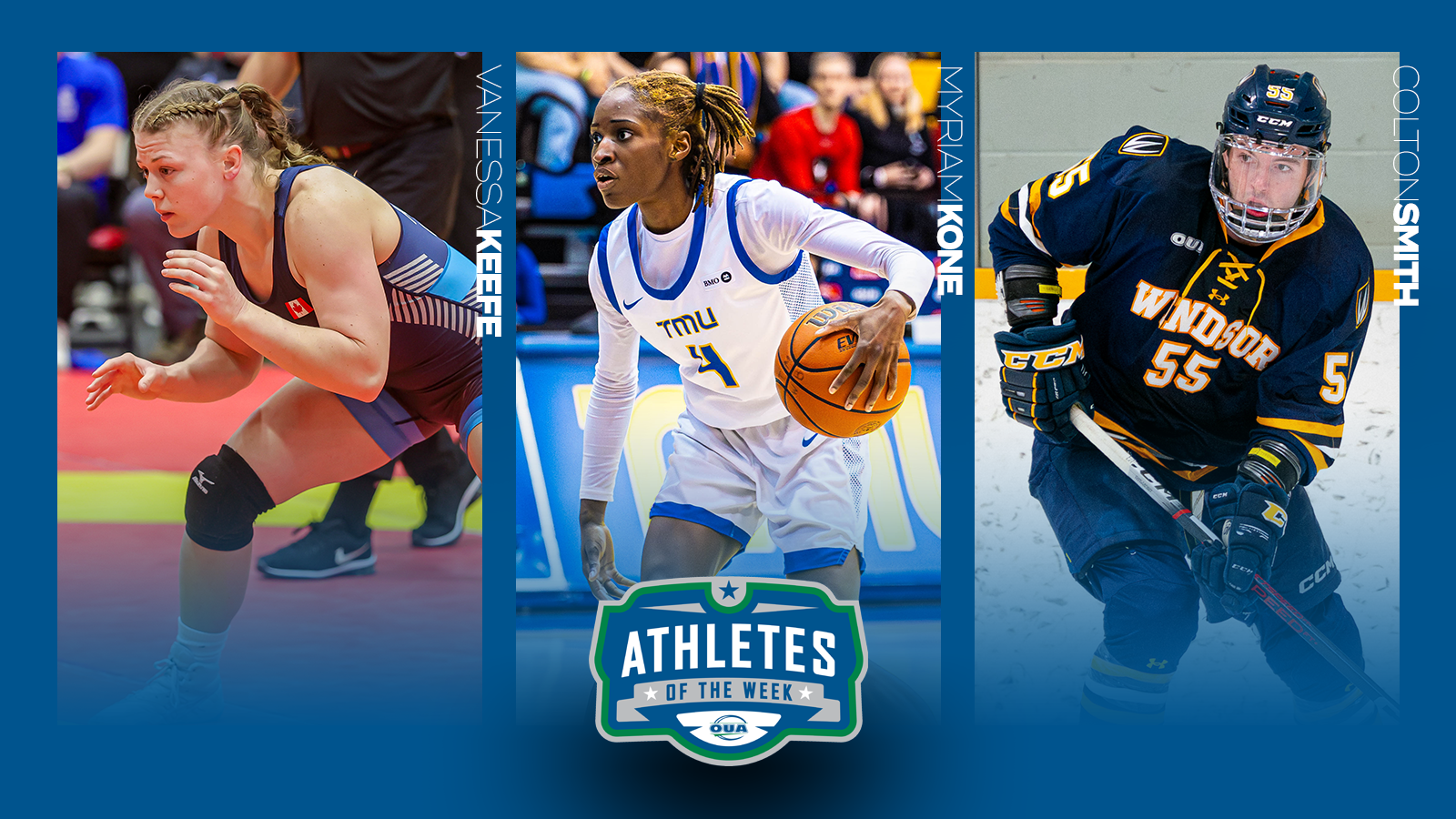 Graphic on predominantly blue background featuring action photos of Vanessa Keefe , Myriam Kone , and Colton Smith along with the OUA Athletes of the Week logo in the lower third.