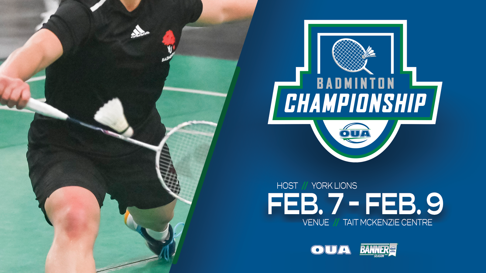 Graphic on a blue background with an action shot of a York men’s badminton with the OUA Badminton Championships logo and event details next to the photo.