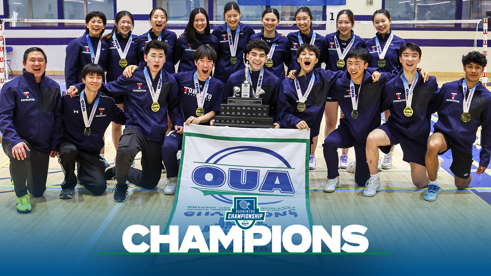 Banner photo of the Toronto Varsity Blues badminton team after winning the OUA Championship with a blue gradient on the bottom and the OUA Badminton Championship logo and the OUA logo on the bottom and the word Champion in large white letters. 