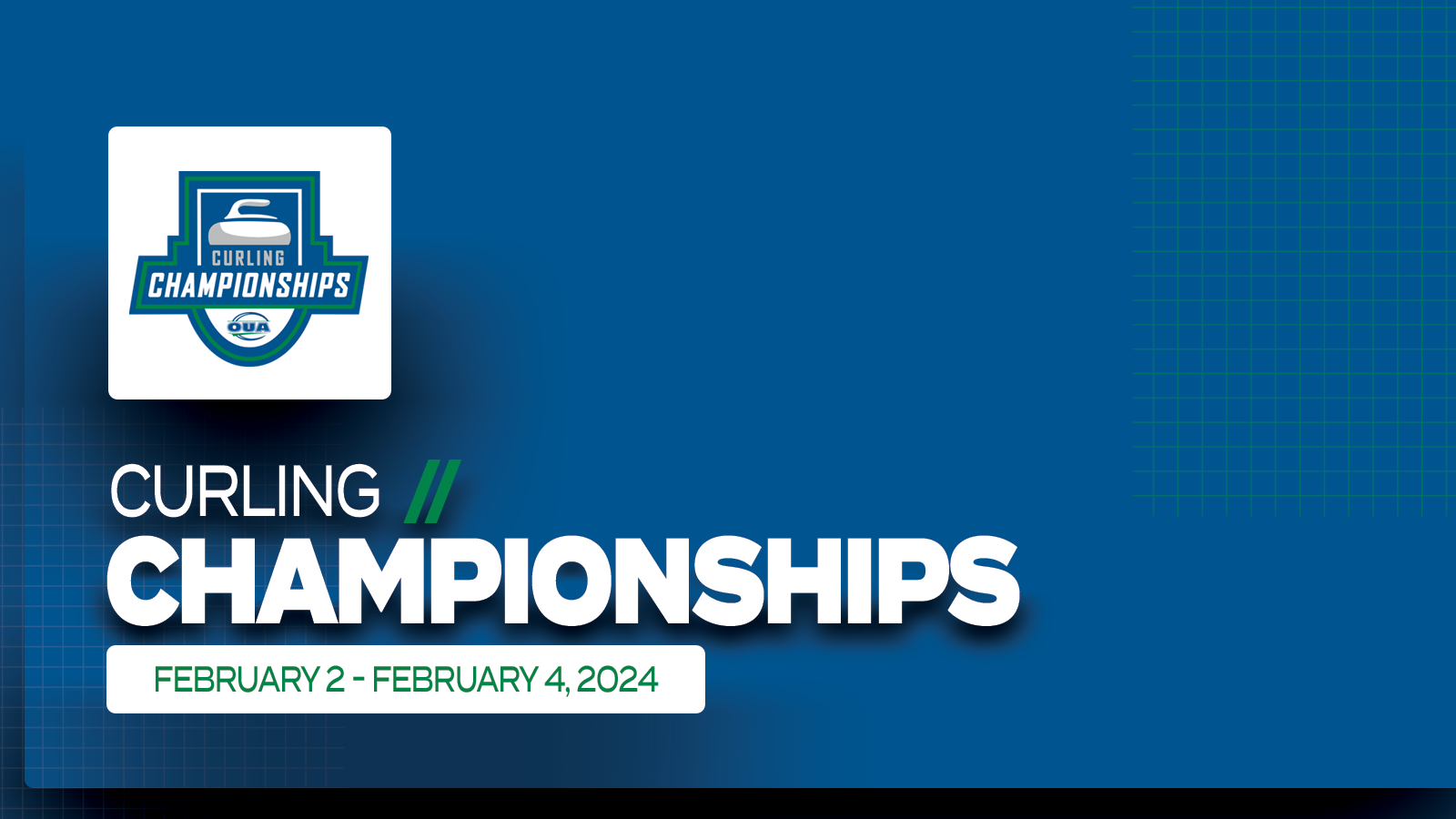 Graphic on predominantly blue background featuring large white text that reads 'Curling Championships, February 2 - February 4, 2024', with the OUA Curling Championships logo placed above it on a small white square